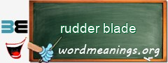 WordMeaning blackboard for rudder blade